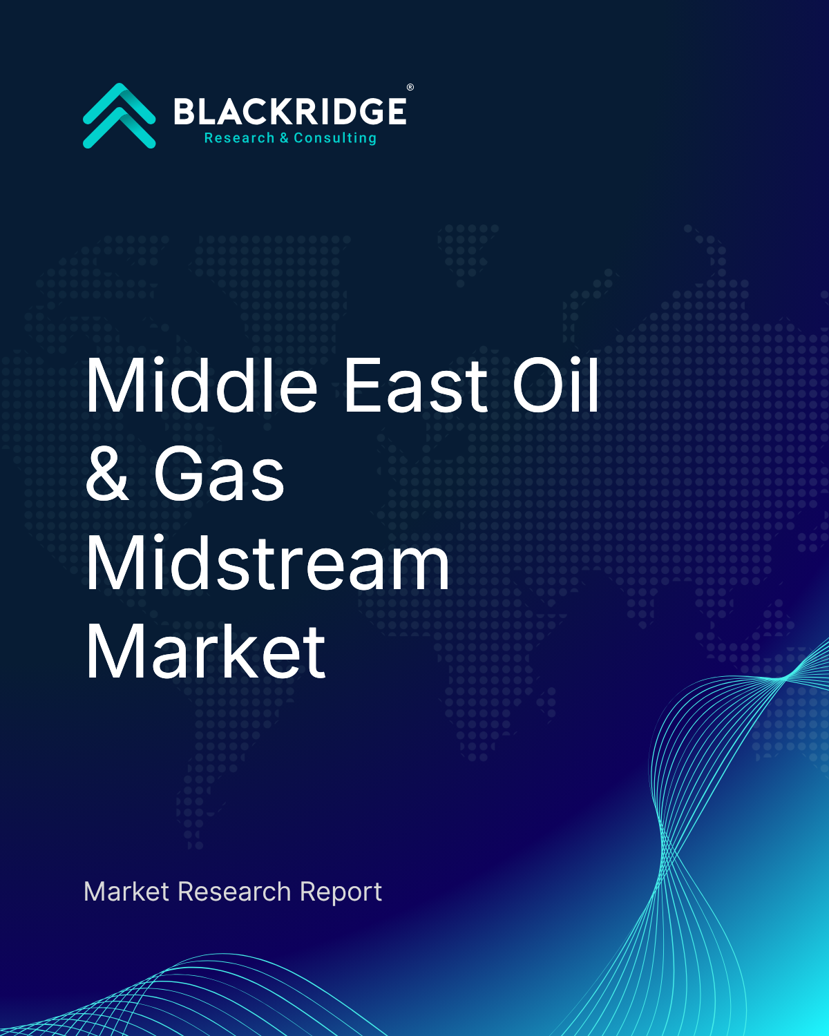 Middle East Oil & Gas Midstream Market Report (Q1 2026)