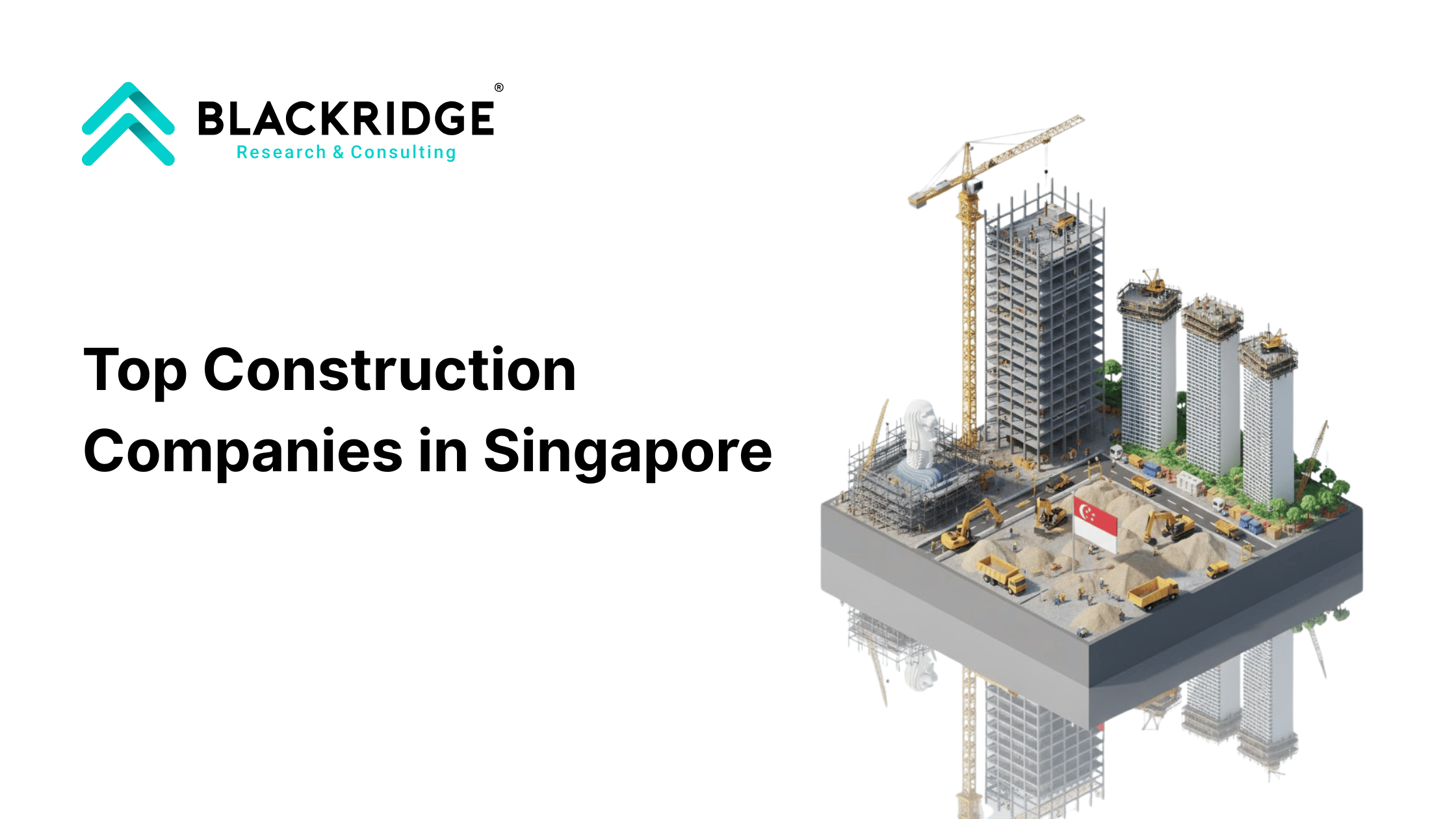 Top 10 Biggest Construction Companies in Singapore 2026