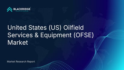 United States (US) Oilfield Services & Equipment (OFSE) Market Report - Market Analysis, Size, Share, Growth, Outlook - Industry Trends and Forecast to 2030