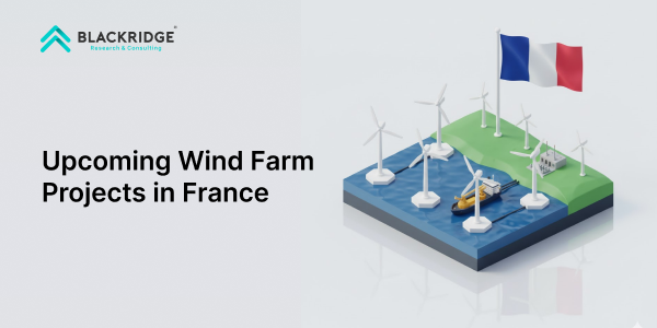  Top 7 Upcoming Wind Farm Projects in France 2025