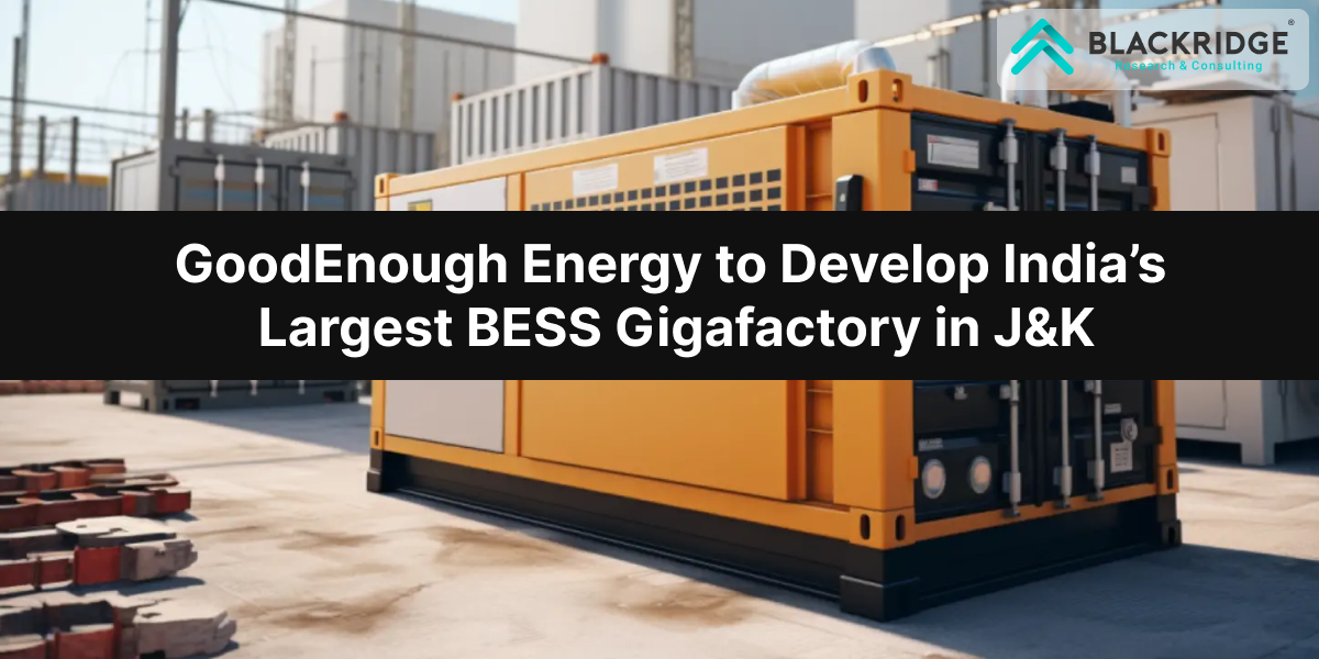 Good Enough Energy to Develop Indias Largest BESS Gigafactory in J&K 
